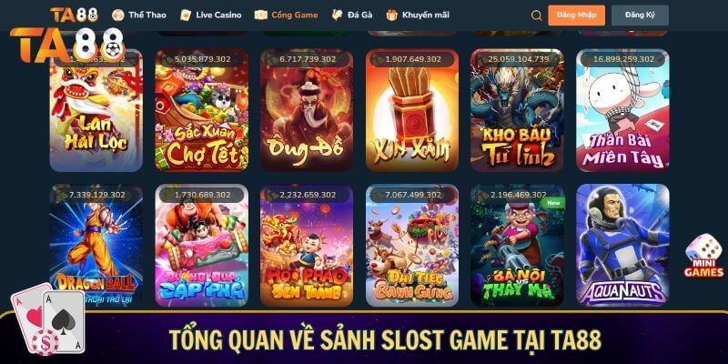 Slot game TA88 - Cơ hội săn Jackpot ngàn năm có một Tổng quan về sảnh slot game tại TA88