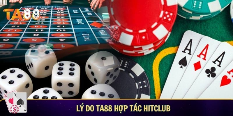 TA88 Hợp Tác Hitclub – Bước Đột Phá Trong Ngành Cá Cược Online Lý do TA88 hợp tác HitClub và phân phối trò chơi sicbo tài xỉu sảnh rồng