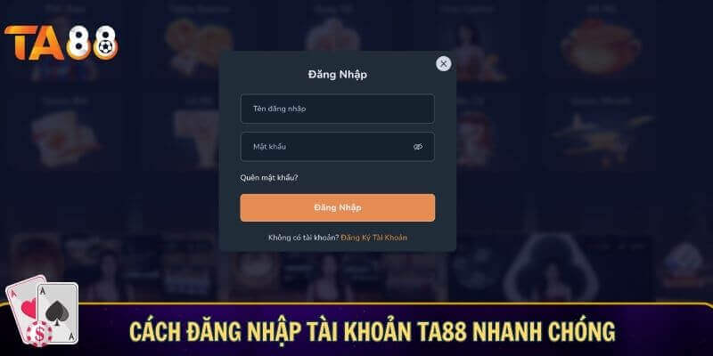 Cách đăng nhập tài khoản TA88 nhanh chóng