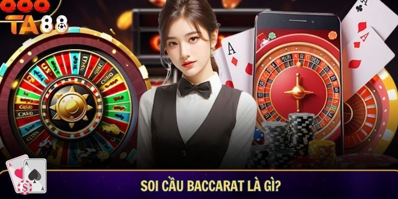 Kinh nghiệm chơi baccarat online giúp bạn thắng lớn mỗi ngày Soi cầu Baccarat là gì?