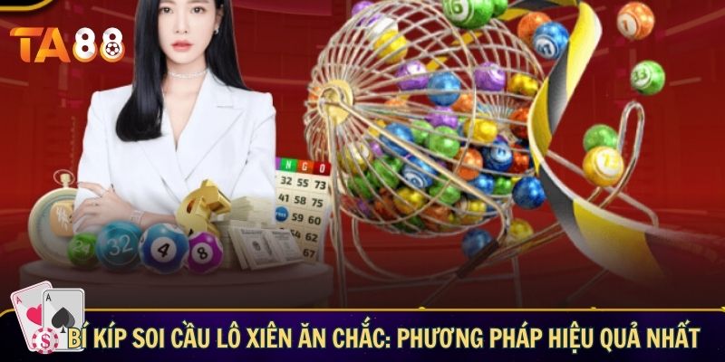 Bí kíp soi cầu lô xiên ăn chắc - Chia sẻ từ chuyên gia Bí kíp soi cầu lô xiên ăn chắc: những phương pháp hiệu quả nhất