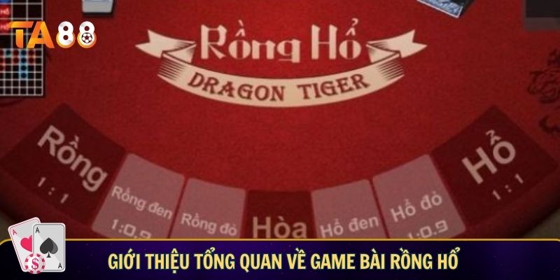Game Bài Rồng Hổ: Luật Chơi Cơ Bản Dành Cho Người Mới Giới thiệu tổng quan về game bài Rồng Hổ